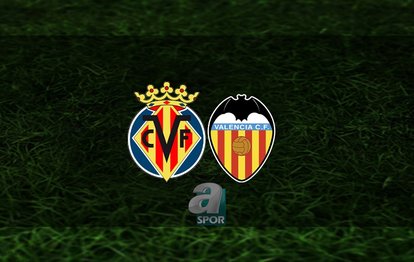 Villarreal - Valencia maçı ne zaman, saat kaçta ve hangi kanalda? | İspanya La Liga