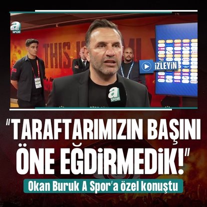 Galatasaray Teknik Direktörü Okan Buruk: Taraftarımızın başını öne eğdirmedik!