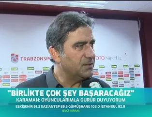 Ünal Karaman: Birlikte çok şey başaracağız