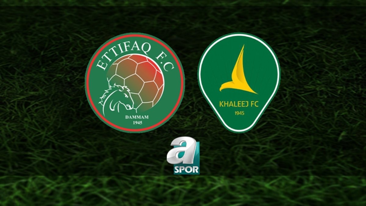 Al Ettifaq-Al Khaleej maçı ne zaman, saat kaçta ve hangi kanalda ...