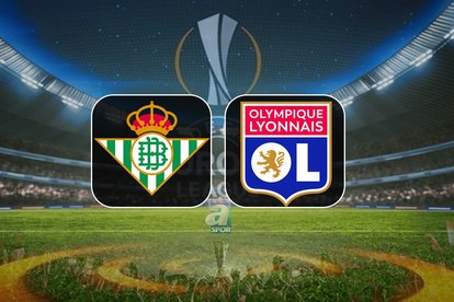 Real Betis - Lyon UEFA Avrupa Ligi maçı canlı izle