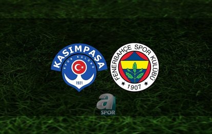 Kasımpaşa - Fenerbahçe maçı CANLI İZLE Kasımpaşa - Fenerbahçe canlı anlatım