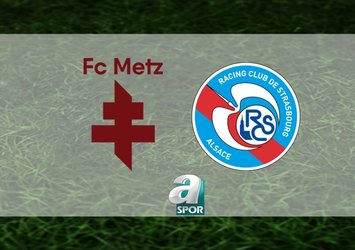 Metz-RC Strasbourg maçı saat kaçta?