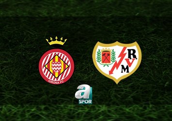 Girona - Rayo Vallecano maçı ne zaman?