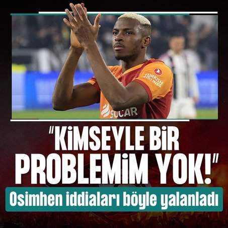 Victor Osimhen: Kimseyle problemim yok!