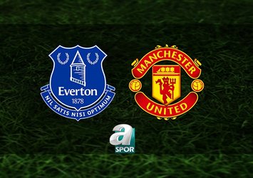 Everton-Manchester United maçı saat kaçta?
