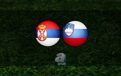 Sırbistan - Slovenya maçı ne zaman, saat kaçta ve hangi kanalda? | UEFA Uluslar Ligi
