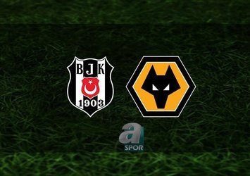 Beşiktaş - Wolves maçı saat kaçta?