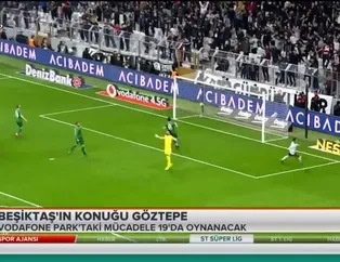 Beşiktaş'ın konuğu Göztepe