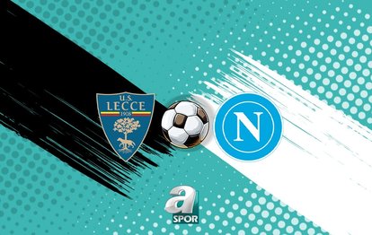 Lecce-Napoli maçı canlı izle | Lecce-Napoli maçı ne zaman ve saat kaçta? Hangi kanalda yayınlanacak?