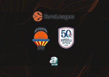 Valencia - Anadolu Efes | CANLI