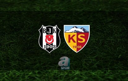 BEŞİKTAŞ KAYSERİSPOR MAÇI CANLI İZLE 📺 | Beşiktaş - Kayserispor maçı saat kaçta? BJK maçı hangi kanalda?