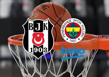 Beşiktaş Fibabanka-Fenerbahçe Beko maçı ne zaman?