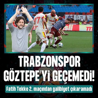 Trabzonspor evinde Göztepe’yi geçemedi!