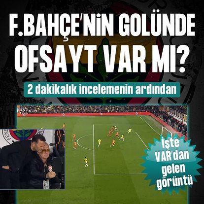 Fenerbahçe’nin golünde ofsayt var mı?