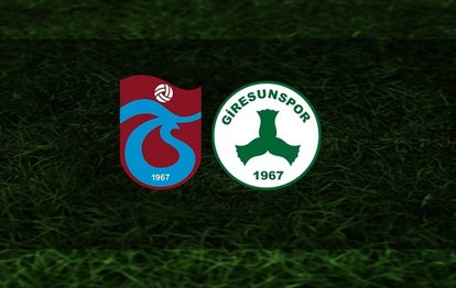 Trabzonspor - Giresunspor CANLI Trabzonspor - Giresunspor maçı canlı izle