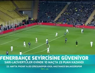 Fenerbahçe seyircisine güveniyor
