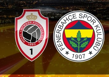 Antwerp - Fenerbahçe | CANLI