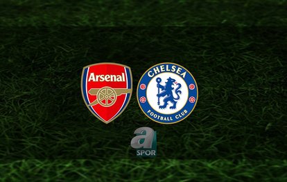Arsenal - Chelsea maçı ne zaman? Saat kaçta ve hangi kanalda? | İngiltere Premier Lig