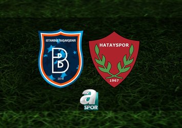 Başakşehir FK-Hatayspor maçı saat kaçta?