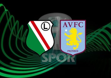 Legia Varşova - Aston Villa maçı ne zaman, saat kaçta?