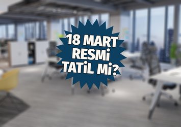 18 Mart resmi tatil mi?