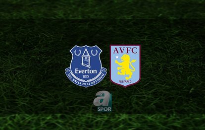 Everton - Aston Villa maçı ne zaman? Saat kaçta ve hangi kanalda? | İngiltere Premier Lig