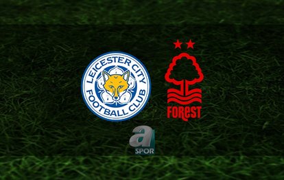 Leicester City - Nottingham Forest maçı ne zaman, saat kaçta ve hangi kanalda?  |  İngiltere Premier Lig