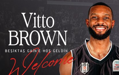Beşiktaş GAİN Vitto Brown’ı transfer etti