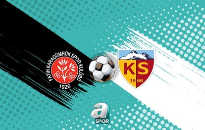 Fatih Karagümrük - Kayserispor CANLI Fatih Karagümrük - Kayserispor maçı canlı anlatım