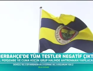 Fenerbahçe'de tüm testler negatif çıktı