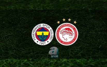 Fenerbahçe - Olympiakos maçı CANLI | Fenerbahçe maçı ne zaman? Saat kaçta? Fenerbahçe maçı hangi kanalda?