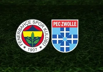Fenerbahçe - PEC Zwolle maçı saat kaçta ve hangi kanalda?