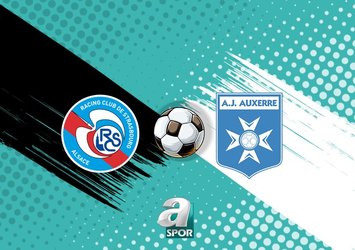 RC Strasbourg – Auxerre maçı CANLI izle!