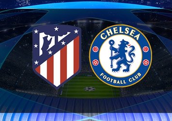 A. Madrid-Chelsea | İlk 11'ler belli oldu