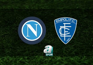 Napoli-Empoli maçı saat kaçta?