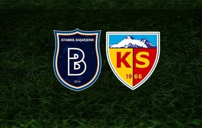 Başakşehir - Kayserispor maçı CANLI