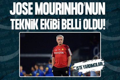 Mourinho’nun teknik ekibi belli oldu!