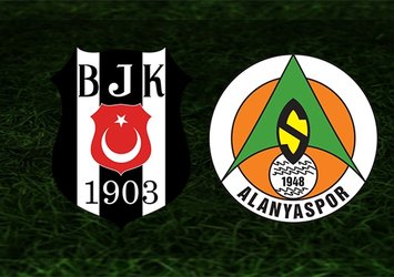 Beşiktaş - Alanyaspor maçı | CANLI