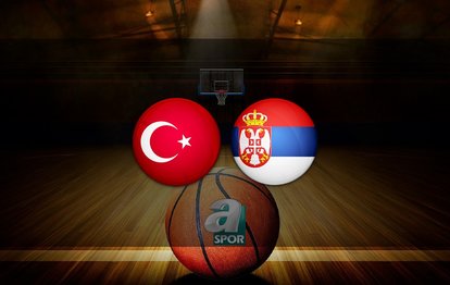 Türkiye - Sırbistan basketbol maçı ne zaman, saat kaçta ve hangi kanalda? | Dünya Kupası Elemeleri