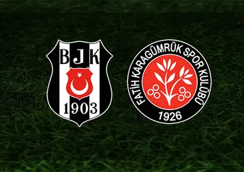 Beşiktaş - Fatih Karagümrük maçı CANLI