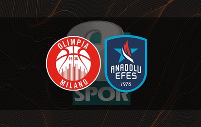 Olimpia Milano Anadolu Efes CANLI İZLE Olimpia Milano-Anadolu Efes canlı skor | THY EuroLeague