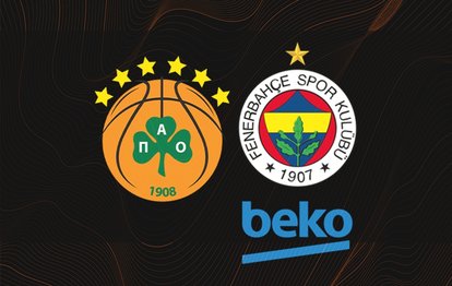 Panathinaikos - Fenerbahçe Beko maçı CANLI İZLE Panathinaikos - Fenerbahçe Beko canlı skor