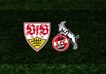 Stuttgart-Köln maçı ne zaman?