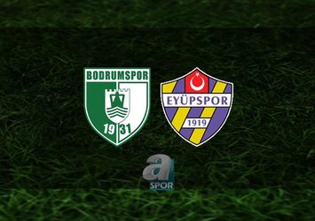 Bodrumspor - Eyüpspor maçı saat kaçta?