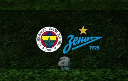 Fenerbahçe - Zenit  CANLI İZLE | Fenerbahçe - Zenit maçı canlı anlatım
