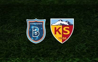 Başakşehir - Kayserispor maçı ne zaman, saat kaçta ve hangi kanalda? | Süper Lig