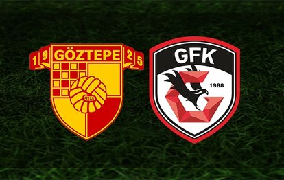 Göztepe - Gaziantep FK maçı canlı anlatım Göztepe - Gaziantep FK maçı canlı izle