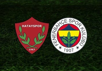 Hatayspor - Fenerbahçe maçı saat kaçta ve hangi kanalda?