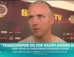 Vaclav Jilek: "En zor rakiplerden biri"